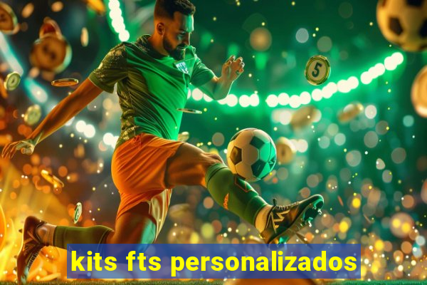 kits fts personalizados